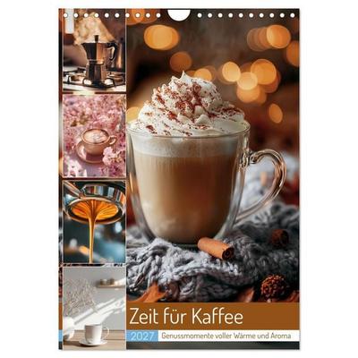 Zeit für Kaffee (Wandkalender 2027 DIN A4 hoch), CALVENDO Monatskalender
