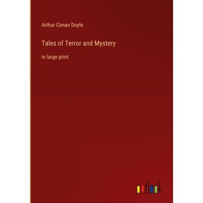 Tales of Terror and Mystery, Gebundene Ausgabe von Arthur Conan Doyle, Outlook, 978-3-368-25329-5
