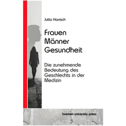 Frauen, Männer, Gesundheit, Fachbücher von Jutta Hanisch
