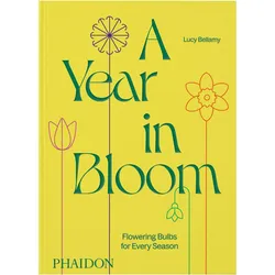 A Year in Bloom, Ratgeber von Jason Ingram, Lucy Bellamy