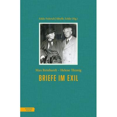 Briefe im Exil, Gebundene Ausgabe von Max Reinhardt,Helene Thimig, Residenz, 978-3-7017-3572-3