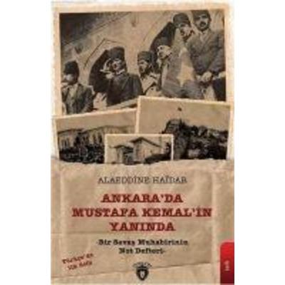 Ankara da Mustafa Kemalin Yaninda, Taschenbuch von Alaeddine Haïdar, Dorlion Yayinlari