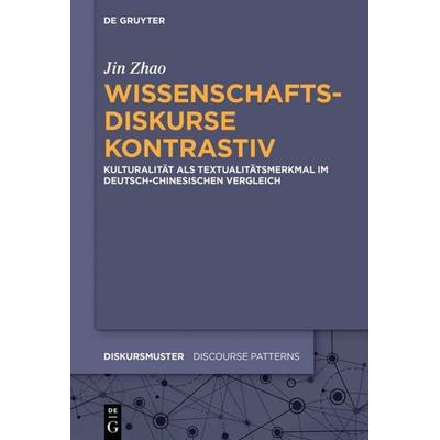 Wissenschaftsdiskurse kontrastiv, Gebundene Ausgabe von Jin Zhao, De Gruyter Mouton, 978-3-11-058533-9