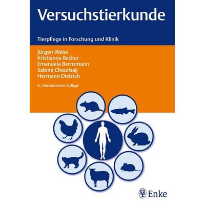 Versuchstierkunde, Taschenbuch von Jürgen Weiss,Kristianna Becker,Emanuela Bernsmann,Sabine Chourbaji,Hermann Dietrich, Enke, 978-3-8304-1253-3