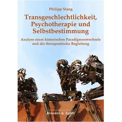 Transgeschlechtlichkeit, Psychotherapie und Selbstbestimmung, Fachbücher von Philipp Stang