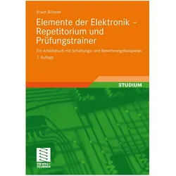 Elemente der Elektronik - Repetitorium und Prüfungstrainer, Fachbücher von Erwin Böhmer