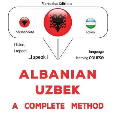 Albanian - Uzbek : a complete method - James Gardner, Audio, 9782821170292