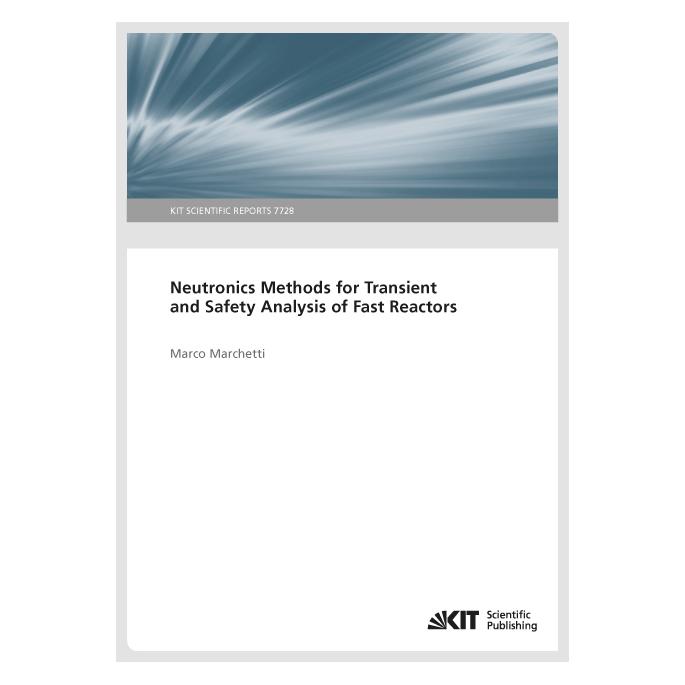KIT Scientific Publishing Neutronics Methods for Transient and Safety Analysis of Fast Reactors (Englisch, Softcover, Marco Marchetti) (55889641)