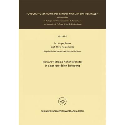 Runaway-Ströme hoher Intensität in einer toroidalen Entladung, Taschenbuch von Jürgen Drees, VS Verlag für Sozialwissenschaften, 978-3-663-20080-2