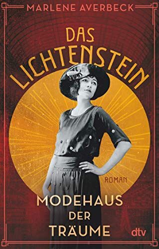 Marlene Averbeck - Das Lichtenstein: Modehaus der Träume, Roman (Die Lichtenstein-Trilogie, Band 1) - Preis vom 11.10.2026 23:13:37 h