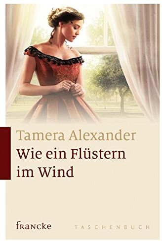 Tamera Alexander - Wie ein Flüstern im Wind - Preis vom 11.10.2026 15:43:13 h