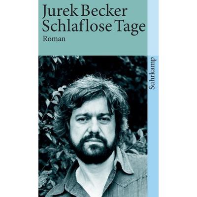 Schlaflose Tage, Taschenbuch von Jurek Becker, Suhrkamp