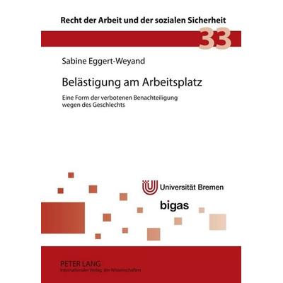 Belästigung am Arbeitsplatz, Gebundene Ausgabe von Sabine Eggert-Weyand, Peter Lang GmbH, Internationaler Verlag der Wissenschaften, 978-3-631-61214-9