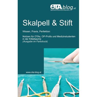 Skalpell und Stift, Taschenbuch von OTA-Blog.at, Tredition, 978-3-384-19923-2