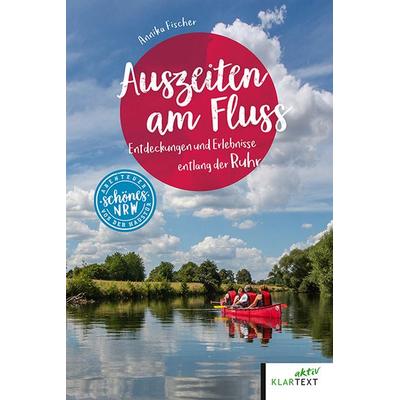 Auszeiten am Fluss, Taschenbuch von Annika Fischer, Klartext, 978-3-8375-2442-0