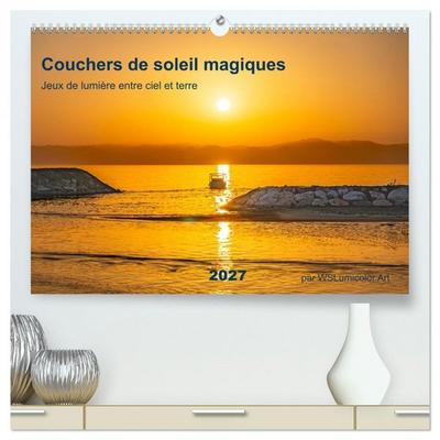 Couchers de soleil magiques – Jeux de lumière entre ciel et terre (Calendrier mural haut de gamme 2027 DIN A2 vertical), CALVENDO calendrier mensuel