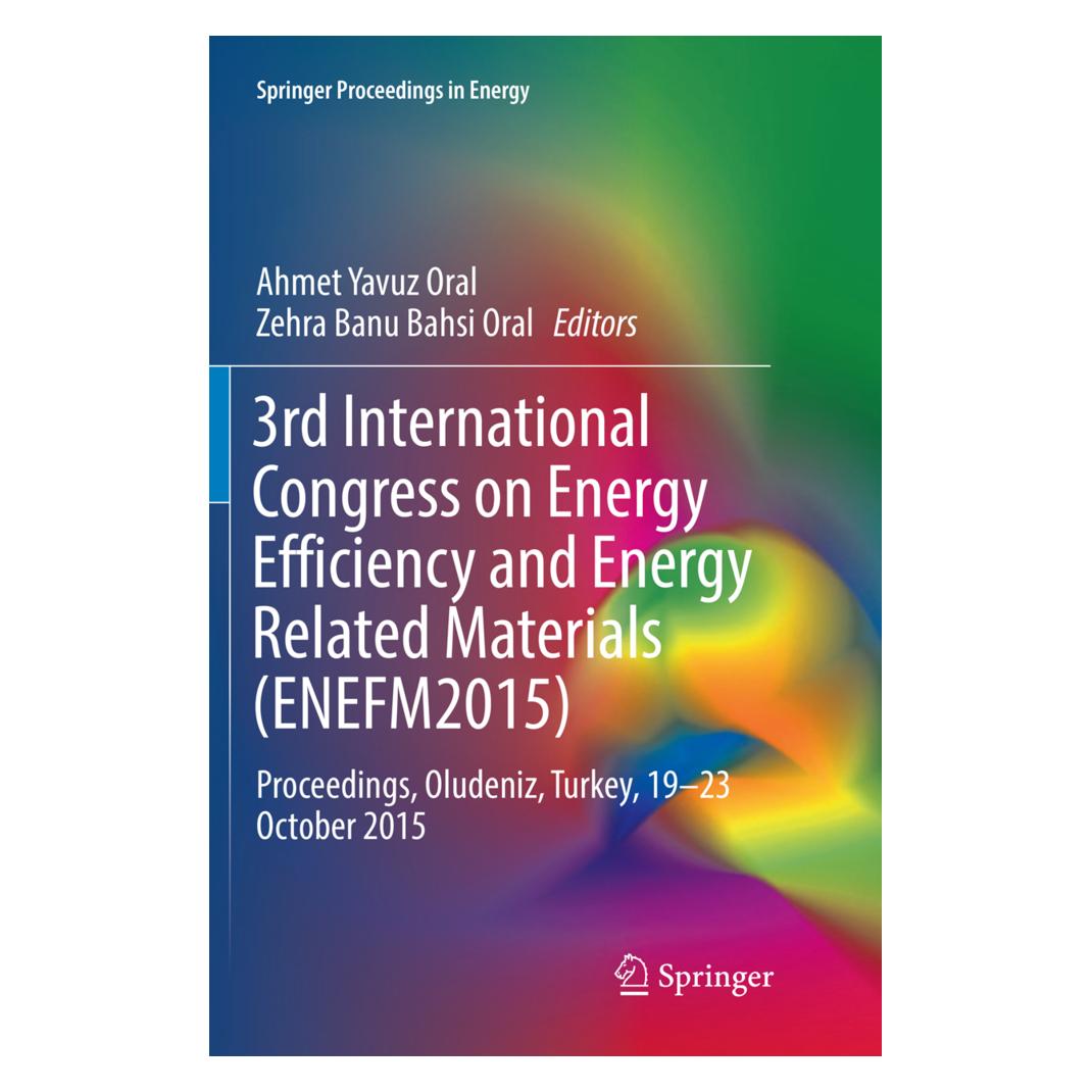 Springer 3rd International Congress on Energy Efficiency and Energy Related Materials (ENEFM2015) (Englisch, Softcover, Ahmet Yavuz Oral, Zehra Banu Bahsi Oral) (56008344)