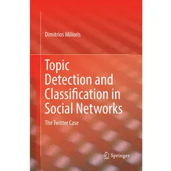 Topic Detection and Classification in Social Networks, Fachbücher von Dimitrios Milioris