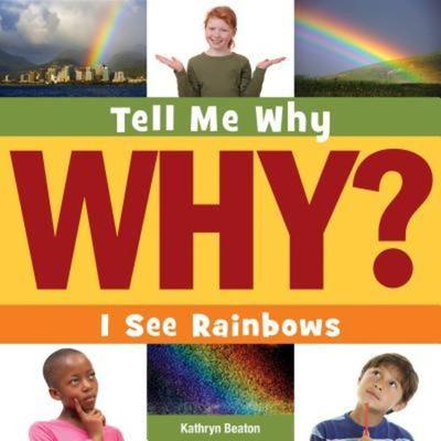 I See Rainbows, Taschenbuch von Kathryn Beaton, Cherry Lake Publishing, 978-1-63362-036-0