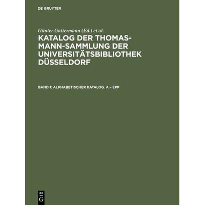Alphabetischer Katalog. A – Epp, Gebundene Ausgabe von Günter Gattermann, De Gruyter Saur, 978-3-598-22271-9