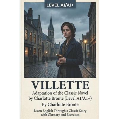 Villette, Taschenbuch von Grzegorz Michalski,Charlotte Brontë, Independently Published