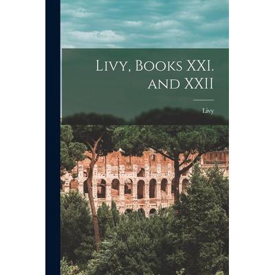 Livy, Books XXI. and XXII, Taschenbuch von Livy, Creative Media Partners, LLC, 978-1-01-706902-0