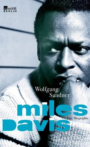 Wolfgang Sandner - Miles Davis: Eine Biographie - Preis vom 09.10.2026 07:28:09 h