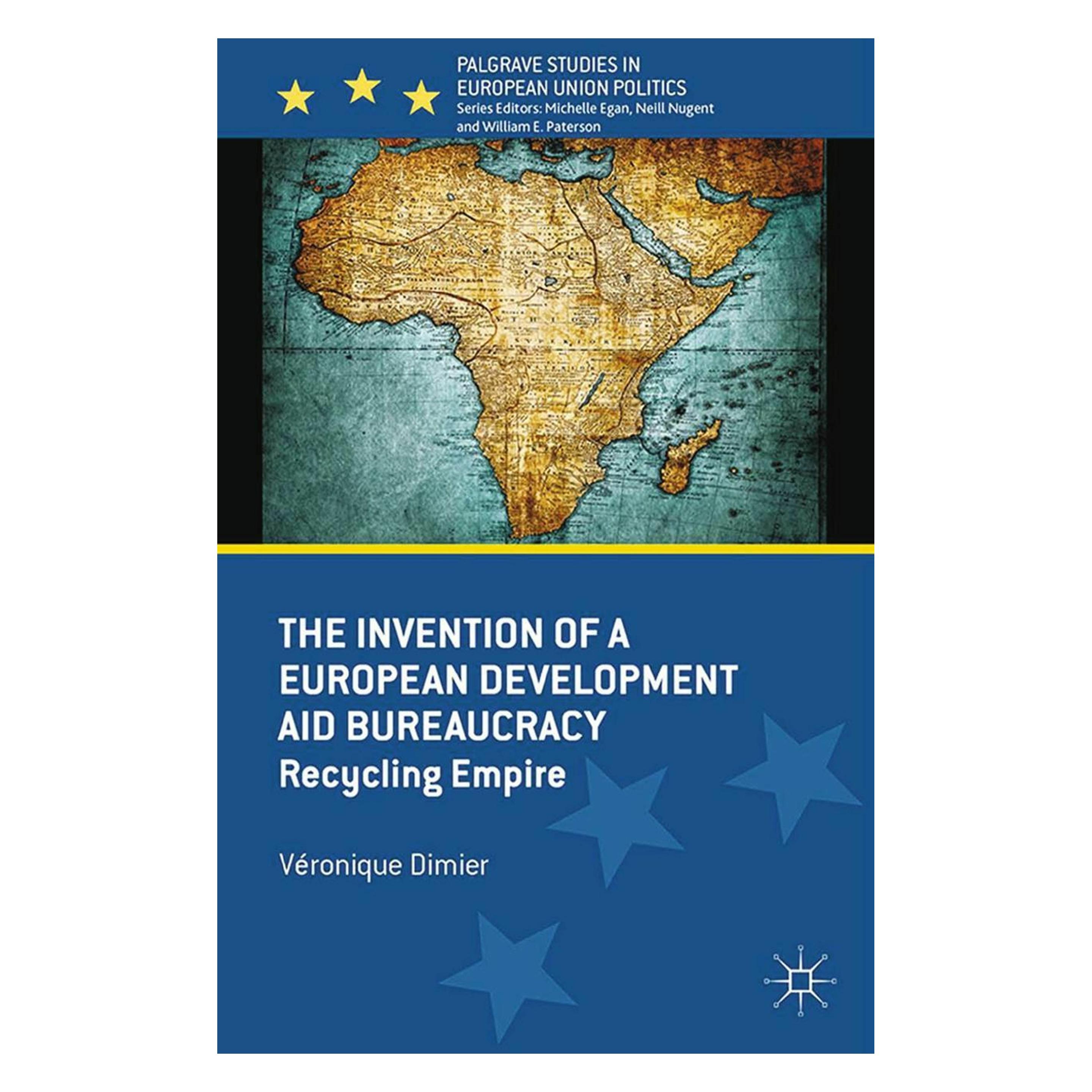 Springer The Invention of a European Development Aid Bureaucracy (Englisch, Softcover, V. Dimier) (55823312)