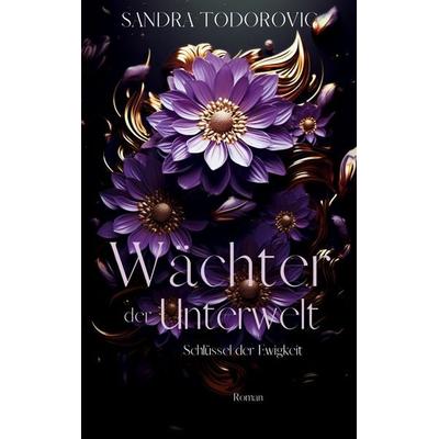 Wächter der Unterwelt, Taschenbuch von Sandra Todorovic, BoD – Books on Demand