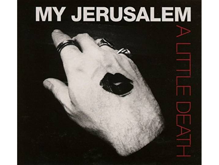 My Jerusalem - A Little Death