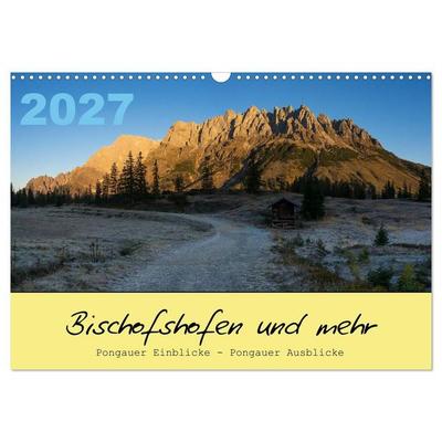 Bischofshofen & mehr (Wandkalender 2027 DIN A3 quer), CALVENDO Monatskalender