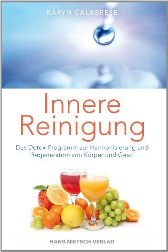 Karyn Calabrese - Innere Reinigung - Das Detox-Programm zur Harmonisierung und Regeneration von Körper und Geist - Preis vom 11.10.2026 15:43:13 h
