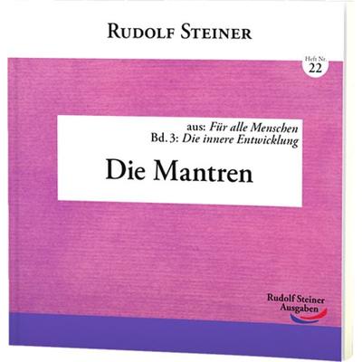Die Mantren, Taschenbuch von Rudolf Steiner, Rudolf Steiner, 978-3-86772-222-3