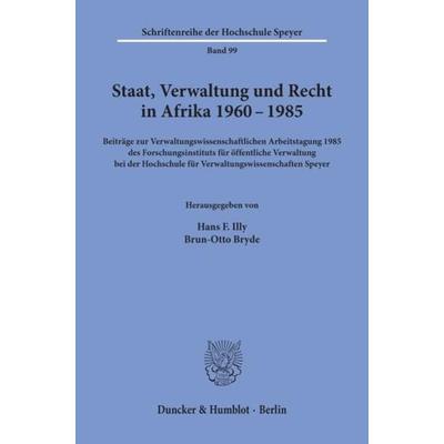 Staat, Verwaltung und Recht in Afrika 1960 - 1985.