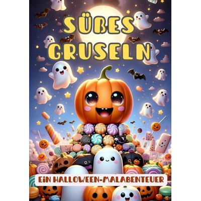 Süßes Gruseln, Taschenbuch von Maxi Pinselzauber, Tredition, 978-3-384-17782-7