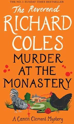 Coles, Reverend Richard - Murder at the Monastery: The No. 1 Sunday Times Bestseller (Canon Clement Mystery) - Preis vom 10.10.2026 11:48:34 h