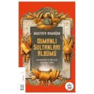 Osmanli Sultanlari Albümü, Taschenbuch von Mustafa Armagan, Ketebe Yayinlari
