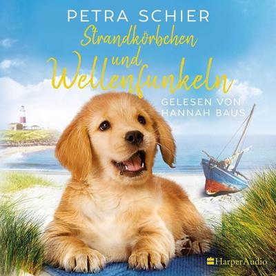 Strandkörbchen und Wellenfunkeln (ungekürzt) - Petra Schier, Audio, 9783365006085