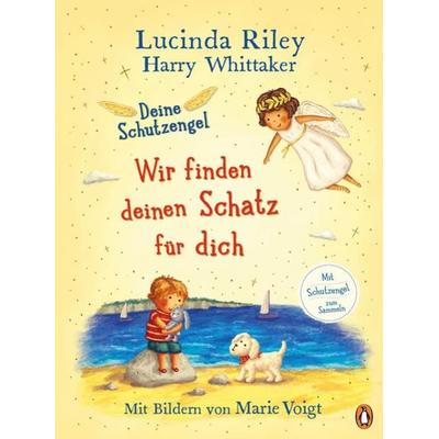 Deine Schutzengel - Wir finden deinen Schatz für dich, Gebundene Ausgabe von Lucinda Riley,Harry Whittaker, Penguin Junior, 978-3-328-30026-7