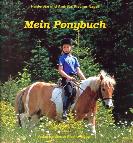 Heiderose Fischer-Nagel - Mein Ponybuch - Preis vom 04.10.2026 03:51:26 h