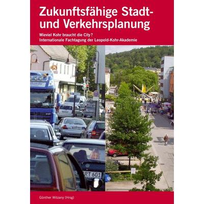Zukunftsfähige Stadt- und Verkehrsplanung, Taschenbuch von Günther Witzany, BoD – Books on Demand, 978-3-8391-7593-4
