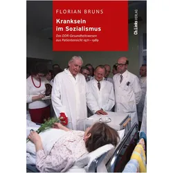 Kranksein im Sozialismus, Sachbücher von Florian Bruns