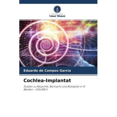 Cochlea-Implantat, Taschenbuch von Eduardo de Campos Garcia, Verlag Unser Wissen, 978-620-4-49445-6