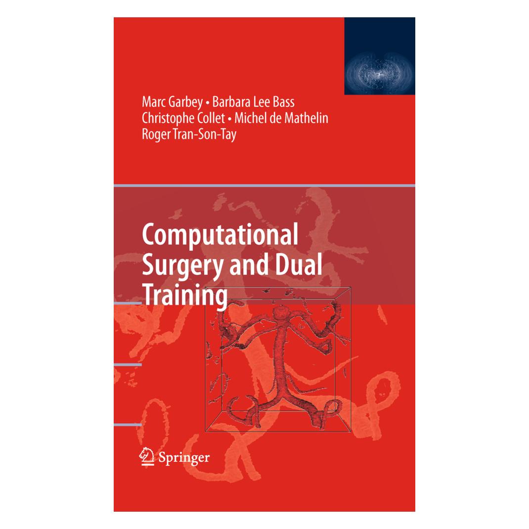 Springer Computational Surgery and Dual Training (Englisch, Softcover, Barbara Lee Bass, Christophe Collet, Marc Garbey, Michel de Mathelin, Roger Tran-Son-Tay) (55579906)