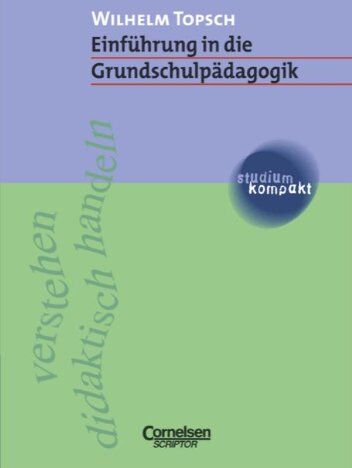 Wilhelm Topsch - studium kompakt - Pädagogik: Einführung in die Grundschulpädagogik: Studienbuch - Preis vom 30.09.2026 22:30:23 h
