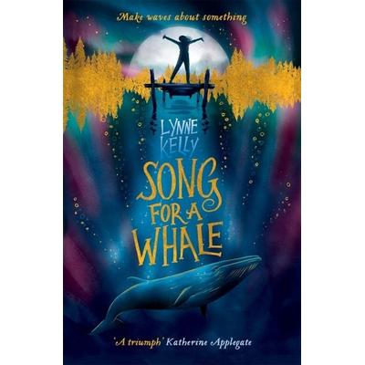 Song for A Whale, Taschenbuch von Lynne Kelly, Bonnier Books UK, 978-1-84812-691-6