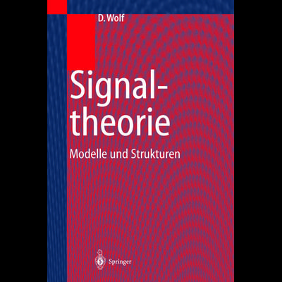 Signaltheorie, Taschenbuch von Dietrich Wolf, Springer Berlin, 978-3-642-63636-3