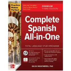 Practice Makes Perfect: Complete Spanish All-In-One, Premium Third Edition, Schulbücher von Gilda Nissenberg