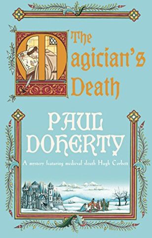 Paul Doherty - The Magician's Death. A mystery featuring medieval sleuth Hugh Corbett (Medieval Mysteries 13) (Hugh Corbett Mysteries 14) - Preis vom 30.09.2026 09:01:18 h