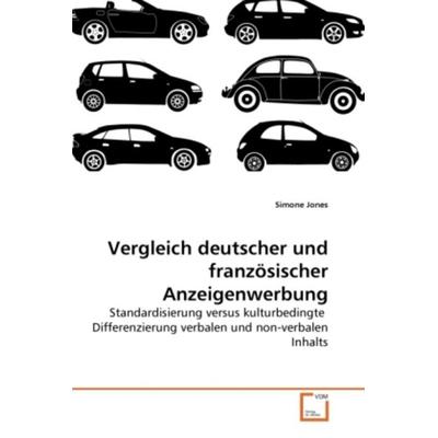 Jones, S: Vergleich deutscher und französischer Anzeigenwerb, Taschenbuch von Simone Jones, VDM, 978-3-639-04271-9